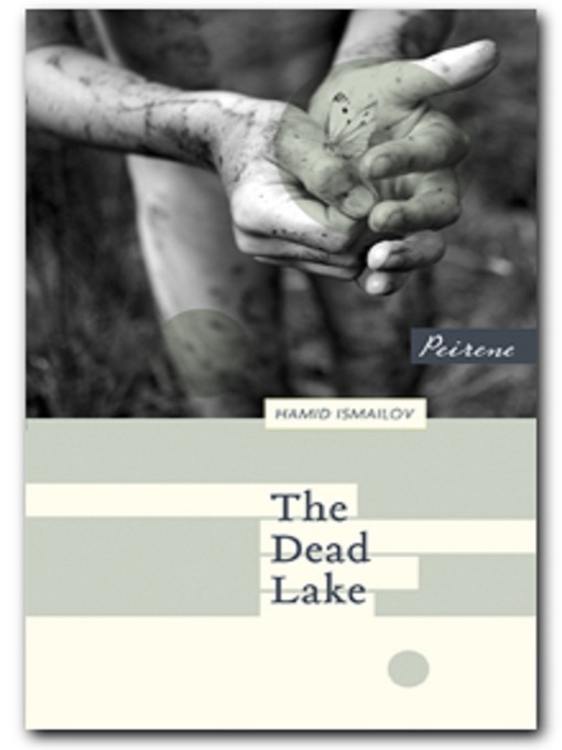 Title details for The Dead Lake by Hamid Ismailov - Available